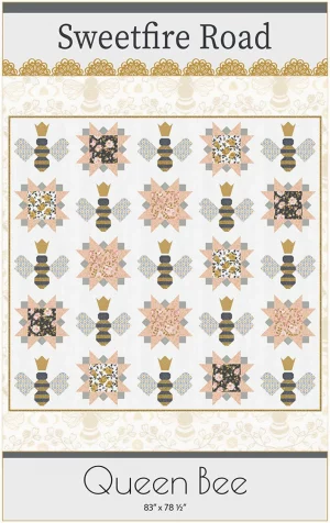 Queen Bee By Sweetfire Road Quilt Pattern